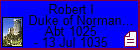 Robert I Duke of Normandy (VI)