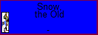 Snow, the Old