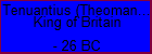 Tenuantius (Theomantius) King of Britain