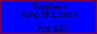 Sigehere King of Essex
