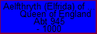 Aelfthryth (Elfrida) of Devon Queen of England