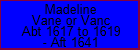 Madeline Vane or Vanc