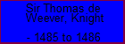 Sir Thomas de Weever, Knight