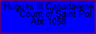 Hugues III Canadavene Count of Saint Pol