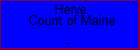 Herve Count of Maine