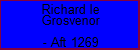 Richard le Grosvenor