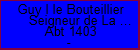 Guy I le Bouteillier Seigneur de La Bouteillerie et de La Roche-Guyon